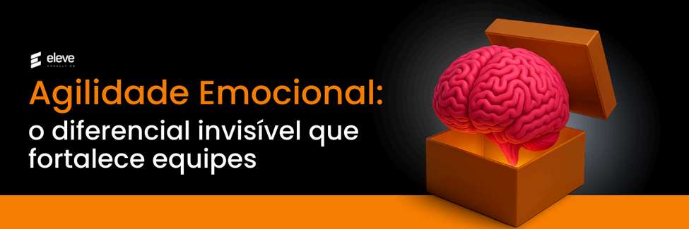 Agilidade Emocional: o diferencial invisível que fortalece equipes